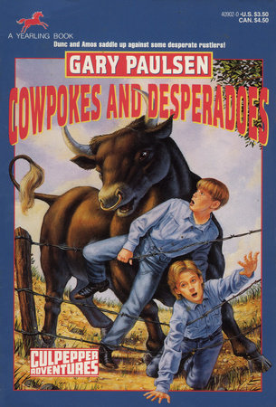 Cowpokes and Desperados by Gary Paulsen