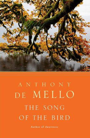 The Song of the Bird by Anthony De Mello