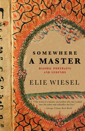 Somewhere a Master by Elie Wiesel