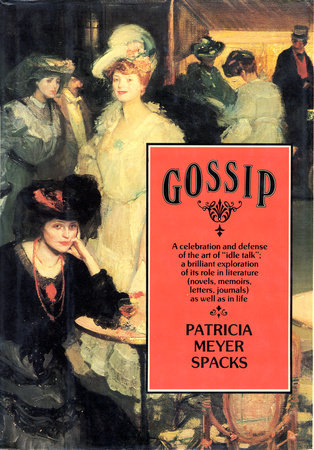 Gossip by Patricia Meyer Spacks