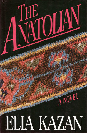 THE ANATOLIAN by Elia Kazan