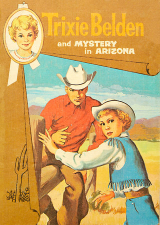 The Mystery in Arizona: Trixie Belden by Julie Campbell