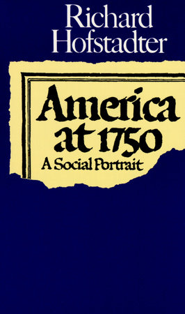 America at 1750 by Richard Hofstadter
