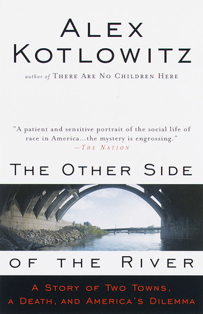 The Other Side of the River by Alex Kotlowitz