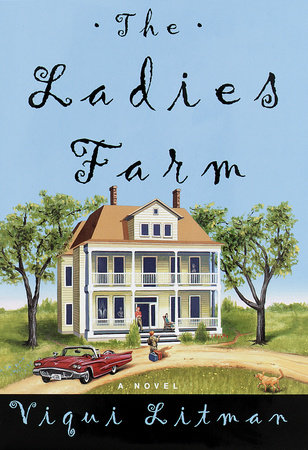 The Ladies Farm by Viqui Litman
