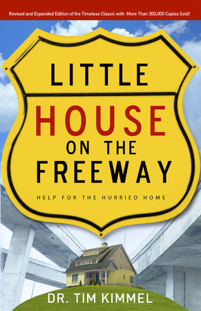 Little House on the Freeway by Tim Kimmel