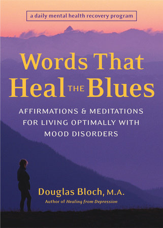 Words That Heal the Blues by Douglas Bloch