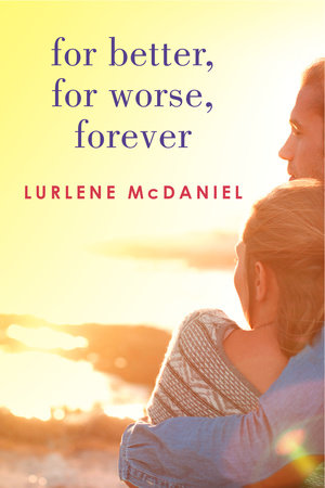 For Better, For Worse, Forever by Lurlene McDaniel