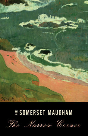 The Narrow Corner by W. Somerset Maugham