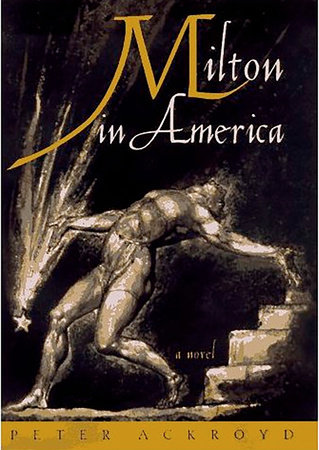 Milton in America by Peter Ackroyd