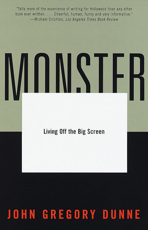 Monster by John Gregory Dunne
