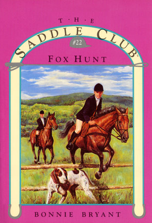 The Fox Hunt (The Saddle #22) by Bonnie Bryant
