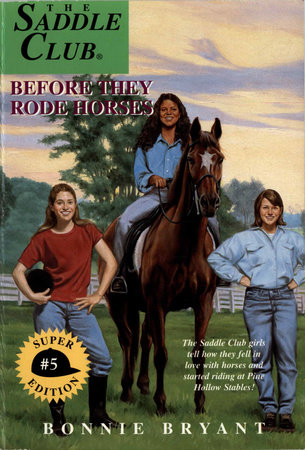 Before They Rode Horses by Bonnie Bryant