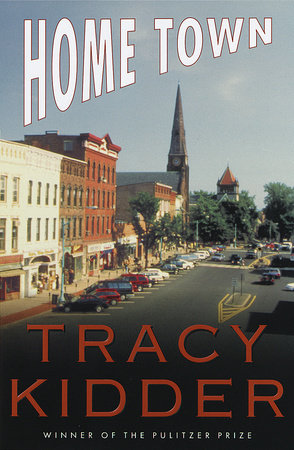 Home Town by Tracy Kidder