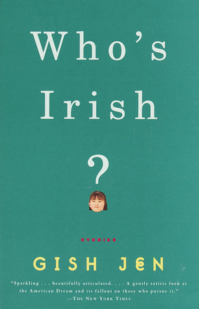 Who's Irish? by Gish Jen