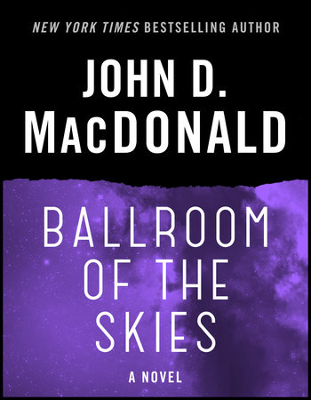 Ballroom of the Skies by John D. MacDonald