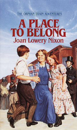 A Place to Belong by Joan Lowery Nixon
