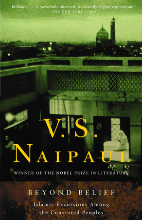 Beyond Belief by V. S. Naipaul