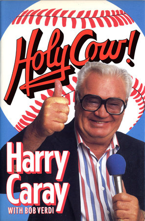 Holy Cow! by Harry Caray