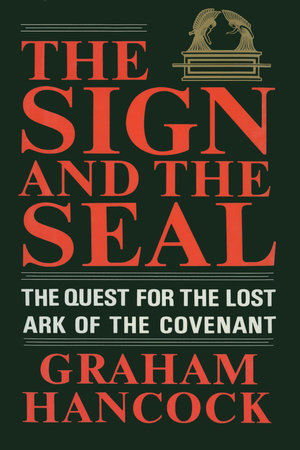 The Sign and the Seal by Graham Hancock