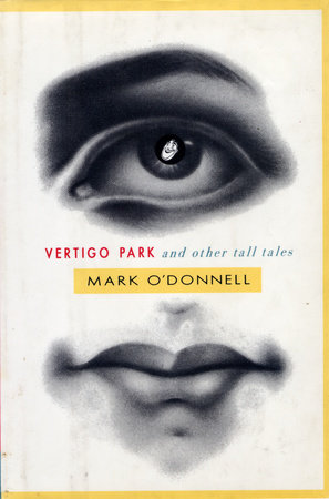 Vertigo Park And Other Tall Tales by Mark O'Donnell