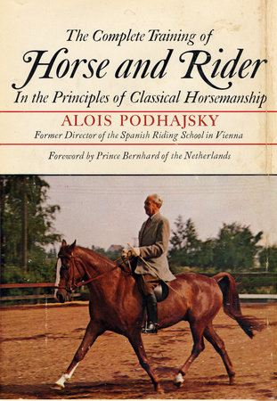 The Complete Training of Horse and Rider by Alois Podhajsky