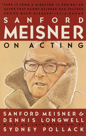 Sanford Meisner on Acting by Sanford Meisner and Dennis Longwell