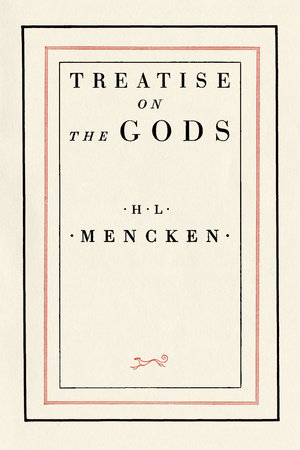 Treatise on the Gods by H.L. Mencken