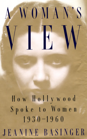 A Woman's View by Jeanine Basinger