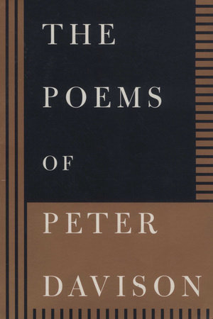 The Poems of Peter Davison by Peter Davison