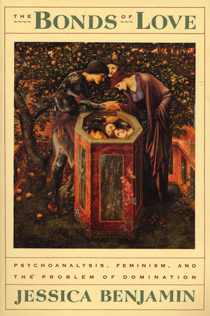 The Bonds of Love by Jessica Benjamin