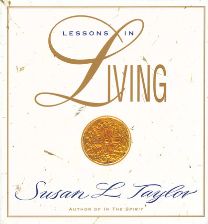 Lessons in Living by Susan L. Taylor