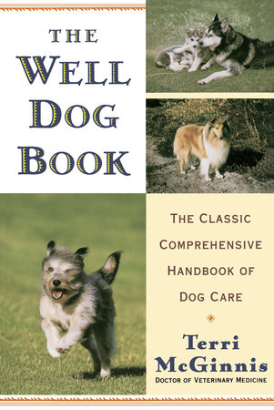 The Well Dog Book by Terri McGinnis, D.V.M.