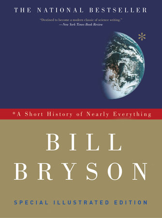 A Short History of Nearly Everything: Special Illustrated Edition by Bill Bryson