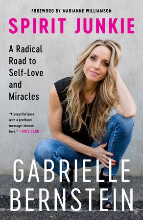 Spirit Junkie by Gabrielle Bernstein