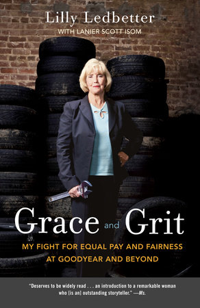 Grace and Grit by Lilly Ledbetter and Lanier Scott Isom
