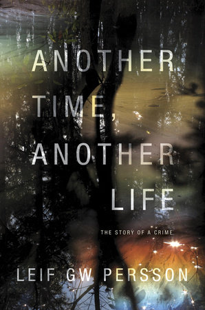Another Time, Another Life by Leif GW Persson
