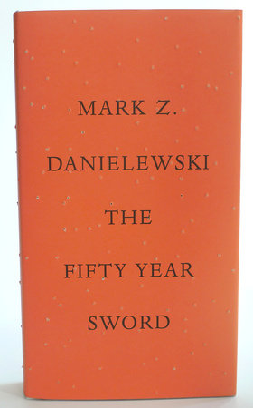 The Fifty Year Sword by Mark Z. Danielewski