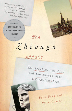 The Zhivago Affair by Peter Finn and Petra Couvée