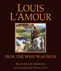 How the West Was Won (Louis L'Amour's Lost Treasures)