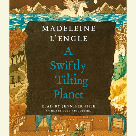 A Swiftly Tilting Planet by Madeleine L'Engle