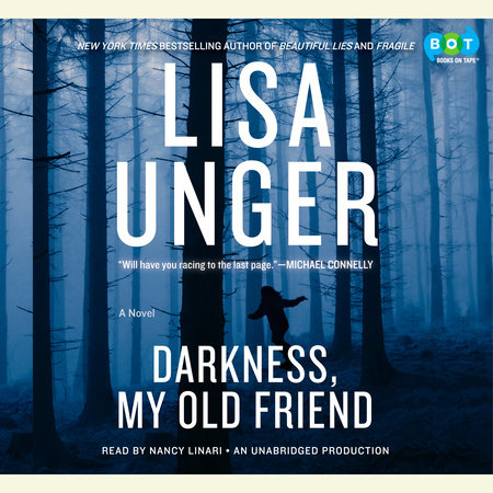 Darkness, My Old Friend by Lisa Unger