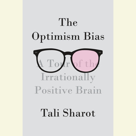 The Optimism Bias by Tali Sharot