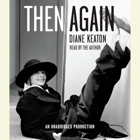 Then Again by Diane Keaton