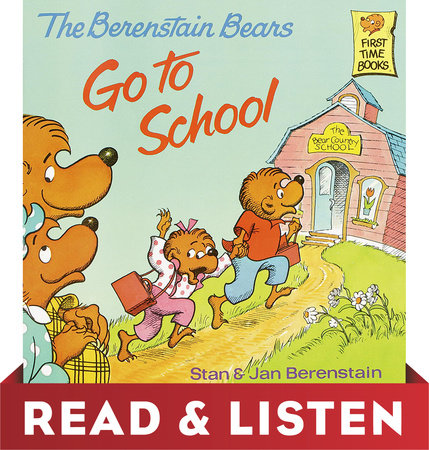 The Berenstain Bears Go to School by Stan Berenstain and Jan Berenstain