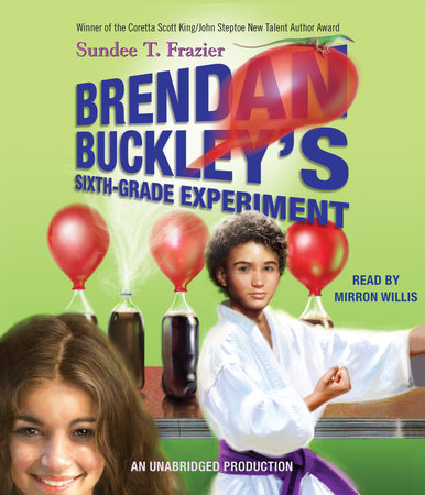 Brendan Buckley's Sixth-Grade Experiment by Sundee T. Frazier