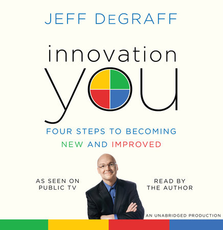 Innovation You by Jeff DeGraff