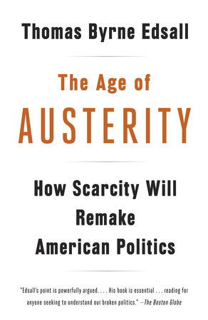 The Age of Austerity by Thomas Byrne Edsall
