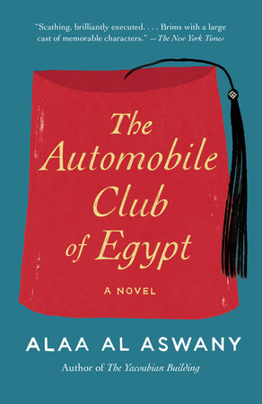 The Automobile Club of Egypt by Alaa Al Aswany