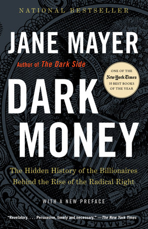 Dark Money by Jane Mayer